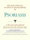 Image for The 2002 Official Patient&#39;s Sourcebook on Psoriasis : A Revised and Updated Directory for the Internet Age