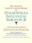 Image for The Official Parent&#39;s Sourcebook on Haemophilus Influenzae Serotype B : A Revised and Updated Directory for the Internet Age
