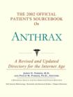 Image for The 2002 Official Patient&#39;s Sourcebook on Anthrax : A Revised and Updated Directory for the Internet Age