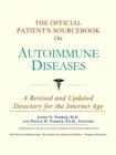 Image for The Official Patient&#39;s Sourcebook on Autoimmune Diseases : A Revised and Updated Directory for the Internet Age