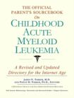 Image for The Official Parent&#39;s Sourcebook on Childhood Acute Myeloid Leukemia