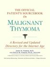 Image for The Official Patient&#39;s Sourcebook on Malignant Thymoma : A Revised and Updated Directory for the Internet Age