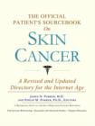 Image for The Official Patient&#39;s Sourcebook on Skin Cancer : A Revised and Updated Directory for the Internet Age