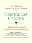 Image for The Official Patient&#39;s Sourcebook on Testicular Cancer : A Revised and Updated Directory for the Internet Age