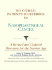 Image for The Official Patient&#39;s Sourcebook on Nasopharyngeal Cancer