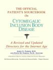 Image for The Official Patient&#39;s Sourcebook on Cytomegalic Inclusion Body Disease