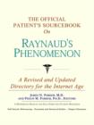 Image for The Official Patient&#39;s Sourcebook on Raynaud&#39;s Phenomenon : A Revised and Updated Directory for the Internet Age