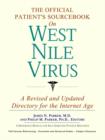 Image for The Official Patient&#39;s Sourcebook on West Nile Virus : A Revised and Updated Directory for the Internet Age