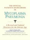 Image for The Official Patient&#39;s Sourcebook on Mycoplasma Pneumonia