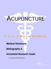Image for Acupuncture - A Medical Dictionary, Bibliography, and Annotated Research Guide to Internet References