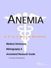 Image for Anemia - A Medical Dictionary, Bibliography, and Annotated Research Guide to Internet References