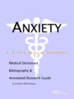 Image for Anxiety - A Medical Dictionary, Bibliography, and Annotated Research Guide to Internet References