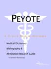 Image for Peyote - A Medical Dictionary, Bibliography, and Annotated Research Guide to Internet References