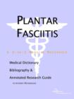 Image for Plantar Fasciitis - A Medical Dictionary, Bibliography, and Annotated Research Guide to Internet References