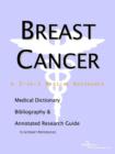 Image for Breast Cancer - A Medical Dictionary, Bibliography, and Annotated Research Guide to Internet References