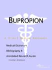 Image for Bupropion - A Medical Dictionary, Bibliography, and Annotated Research Guide to Internet References