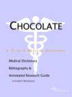 Image for Chocolate - A Medical Dictionary, Bibliography, and Annotated Research Guide to Internet References