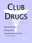Image for Club Drugs - A Medical Dictionary, Bibliography, and Annotated Research Guide to Internet References