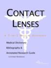 Image for Contact Lenses - A Medical Dictionary, Bibliography, and Annotated Research Guide to Internet References