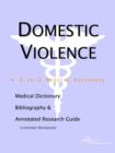 Image for Domestic Violence - A Medical Dictionary, Bibliography, and Annotated Research Guide to Internet References