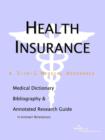 Image for Health Insurance - A Medical Dictionary, Bibliography, and Annotated Research Guide to Internet References