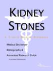 Image for Kidney Stones - A Medical Dictionary, Bibliography, and Annotated Research Guide to Internet References