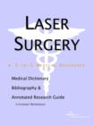 Image for Laser Surgery - A Medical Dictionary, Bibliography, and Annotated Research Guide to Internet References