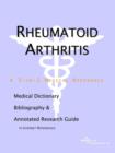Image for Rheumatoid Arthritis - A Medical Dictionary, Bibliography, and Annotated Research Guide to Internet References