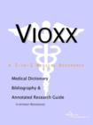 Image for Vioxx - A Medical Dictionary, Bibliography, and Annotated Research Guide to Internet References