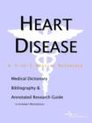 Image for Heart Disease - A Medical Dictionary, Bibliography, and Annotated Research Guide to Internet References