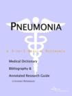 Image for Pneumonia - A Medical Dictionary, Bibliography, and Annotated Research Guide to Internet References