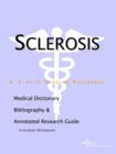 Image for Sclerosis - A Medical Dictionary, Bibliography, and Annotated Research Guide to Internet References