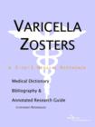 Image for Varicella Zosters - A Medical Dictionary, Bibliography, and Annotated Research Guide to Internet References
