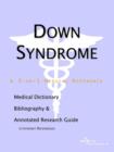 Image for Down Syndrome - A Medical Dictionary, Bibliography, and Annotated Research Guide to Internet References