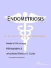 Image for Endometriosis - A Medical Dictionary, Bibliography, and Annotated Research Guide to Internet References