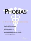 Image for Phobias - A Medical Dictionary, Bibliography, and Annotated Research Guide to Internet References