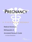 Image for Pregnancy - A Medical Dictionary, Bibliography, and Annotated Research Guide to Internet References