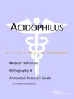 Image for Acidophilus - A Medical Dictionary, Bibliography, and Annotated Research Guide to Internet References