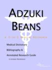 Image for Adzuki Beans - A Medical Dictionary, Bibliography, and Annotated Research Guide to Internet References