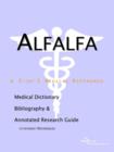 Image for Alfalfa - A Medical Dictionary, Bibliography, and Annotated Research Guide to Internet References