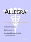 Image for Allegra - A Medical Dictionary, Bibliography, and Annotated Research Guide to Internet References
