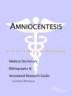 Image for Amniocentesis - A Medical Dictionary, Bibliography, and Annotated Research Guide to Internet References