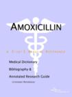 Image for Amoxicillin - A Medical Dictionary, Bibliography, and Annotated Research Guide to Internet References