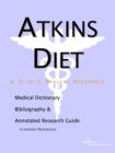Image for Atkins Diet - A Medical Dictionary, Bibliography, and Annotated Research Guide to Internet References
