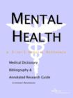 Image for Mental Health - A Medical Dictionary, Bibliography, and Annotated Research Guide to Internet References