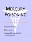Image for Mercury Poisoning - A Medical Dictionary, Bibliography, and Annotated Research Guide to Internet References