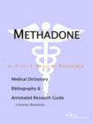 Image for Methadone - A Medical Dictionary, Bibliography, and Annotated Research Guide to Internet References