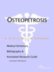 Image for Osteopetrosis - A Medical Dictionary, Bibliography, and Annotated Research Guide to Internet References
