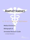 Image for Amphetamines - A Medical Dictionary, Bibliography, and Annotated Research Guide to Internet References