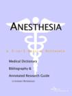 Image for Anesthesia - A Medical Dictionary, Bibliography, and Annotated Research Guide to Internet References